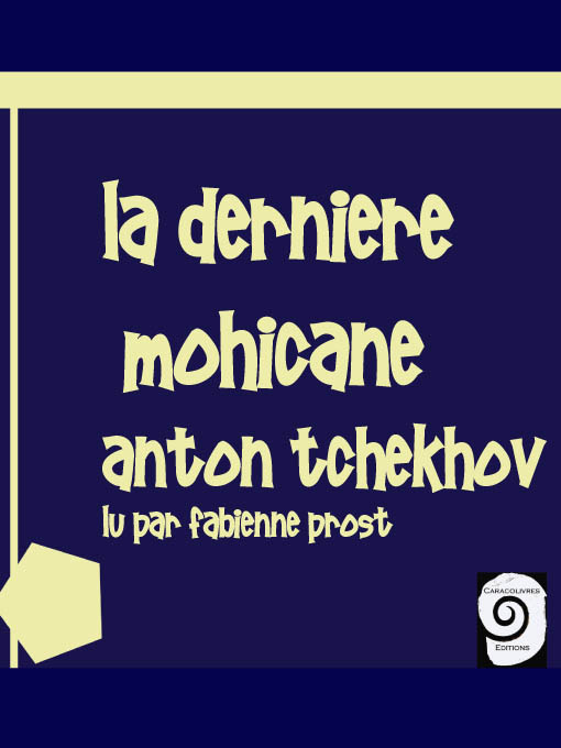 Title details for La Dernière Mohicane by Anton Tchekhov - Available